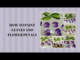 How To Paint Leaves And Flower Petals
