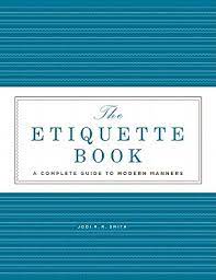 Beautifully laid out and written. The Etiquette Book A Complete Guide To Modern Manners Hardcover Children S Book World
