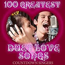 › best love song duets. 100 Greatest Duet Love Songs By Countdown Singers On Amazon Music Amazon Com