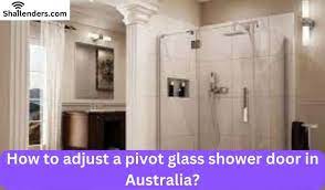 How To Adjust A Pivot Glass Shower Door