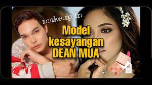 model kesayangan dean makeup artist