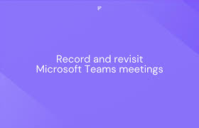 how to record a teams meeting in 5 easy