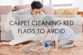 carpet cleaning red flags to avoid