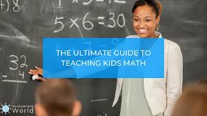 teaching kids math the ultimate guide