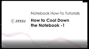 msi how to cool down your notebook by