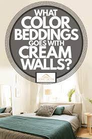Color Bedding Goes With Cream Walls