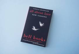 on love.. (after reading bell hooks ...