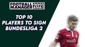 The current and complete 2. Top 10 Players To Sign In Bundesliga 2 Football Manager 2021 Youtube