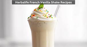 herbalife french vanilla shake recipes
