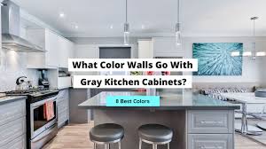 what color walls go with gray kitchen