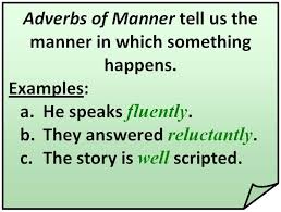 Where should we put an adverb of manner in the sentence? Quotes About Adverbs 50 Quotes