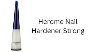 herome nail hardener strong beautytribe