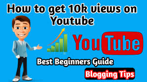 top 10 tips to get 10k views on you