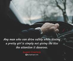 Drugs, drinking and driving ,don't do it. Drive Safe Work Quotes 35 Good No Texting And Driving Slogans Everydayknow Com Dogtrainingobedienceschool Com