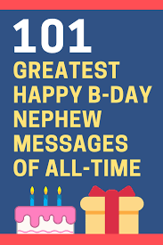 Information and translations of nephew in the most comprehensive dictionary definitions resource on the web. 101 Amazing Happy Birthday Nephew Wishes Futureofworking Com