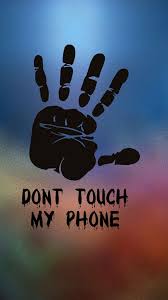 dont touch my phone black hands