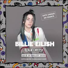 Official page of billie eilish. Billie Eilish To Headline Lollapalooza Paris 2020 Festicket Magazine