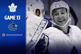 The official calendar schedule of the vancouver canucks including ticket information, stats, rosters, and more. Toronto Maple Leafs Vs Vancouver Canucks Game 13 Preview Projected Lines Tv Info Maple Leafs Hotstove