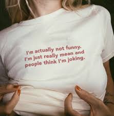 It's okay to be sassy sometimes rather than being classy. I M Actually Not Funny Tshirt Funny Quotes Tumblr White Tees Women Tumblr Fashion Slogan Tee Cute Summer Goth Top Outfits Buy At The Price Of 4 39 In Aliexpress Com Imall Com