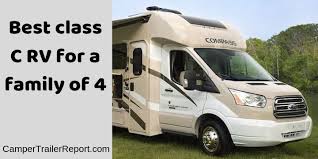 But since class b motorhomes are built within the dimensions of a custom van, they are more expensive than a class c. Best Class C Rv For A Family Of 4
