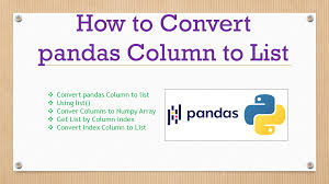 how to convert pandas column to list