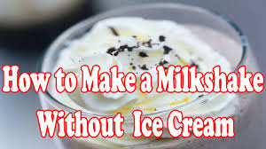 milkshake without ice cream