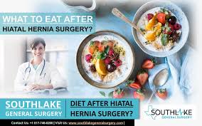 what to eat after hiatal hernia surgery