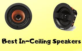 top 8 best in ceiling speakers 2021