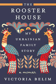 the rooster house my ukrainian family