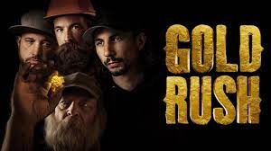 Gold Rush - Discovery Channel Reality Series - Where To Watch