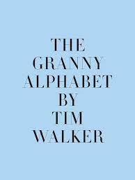 Amazon Com The Granny Alphabet 9780500544266 Tim Walker Kit  gambar png