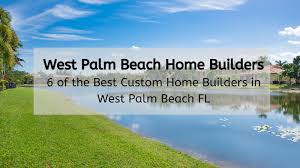 west palm beach home builders 6 of