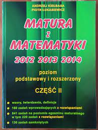 Matura z matematyki cz. II (2012, 2013, 2014). | Gliwice | Kup teraz na  Allegro Lokalnie