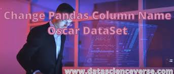 pandas rename column of oscar dataset