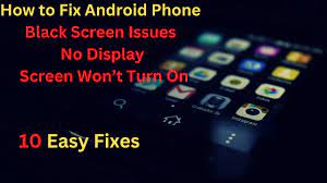 how to fix android phone black screen