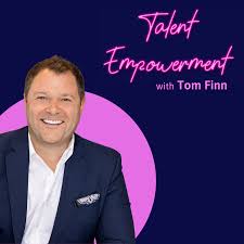 Talent Empowerment with Tom Finn