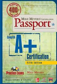This complete deluxe study guide covers 100 of the objectives for both exams, so you can avoid Mike Meyers Comptia A Certification Passport 5th Edition Exams 220 801 220 802 Ebook By Michael Meyers 9780071795630 Rakuten Kobo United States