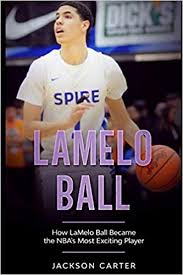 Lamelo ball trade to the raptors?? Lamelo Ball How Lamelo Ball Became The Nba S Most Exciting Player Amazon De Carter Jackson Fremdsprachige Bucher