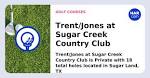 Trent/Jones at Sugar Creek Country Club, Sugar Land, TX 77478 ...