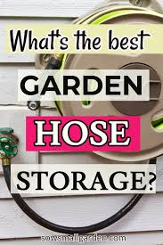 What S The Best Garden Hose Storage