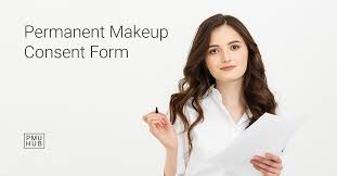 permanent makeup consent form why you