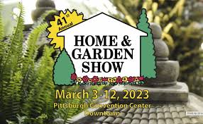 2023 Pittsburgh Home Garden Show