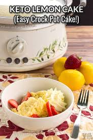 Realhousemoms.com.visit this site for details: Keto Lemon Cake Crock Pot Dessert Low Carb Yum