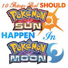 Top 10 Things That Should Happen In Pokémon Sun And Moon!