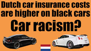 Claims advice, vehicle repairs, rentals and more. Car Racism In The Netherlands Black Cars Have Higher Insurance Costs Than Other Colors