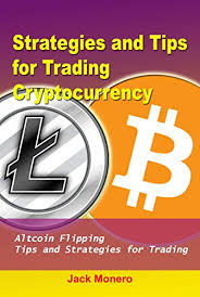 This crypto trading tip goes hand in hand with how to read crypto charts. Strategies And Tips For Trading Cryptocurrency Altcoin Flipping Tips And Strategies For Trading Bitcoin Ethereum Zcash Xmr And More English Edition Ebook Monero Jack Amazon De Kindle Store