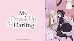 Watch My Dress-Up Darling - Crunchyroll