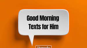 200 good morning texts for him parade