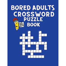 Get the best deal by comparing prices from over 100,000 booksellers. Bored Adults Crossword Puzzle Book Crosswords Puzzle Books For Adults Word Search Puzzles Book For Adults Crossword Dictionary Word Scramble Uk Version Paperback Large Print Walmart Com Walmart Com