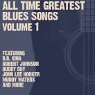 All Time Greatest Blues Songs, Vol. 1